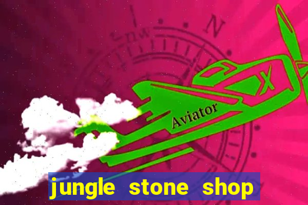 jungle stone shop reclame aqui